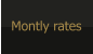 Montly rates